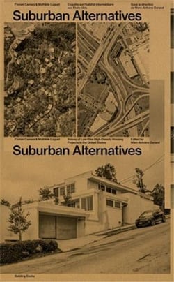 Suburban alternatives : Enquête sur l'habitat intermédiaire aux Etats-Unis