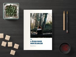 L'Écho sous nos écorces