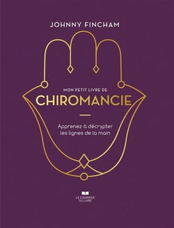 Mon petit livre de chiromancie : Apprenez à décrypter les lignes de la main