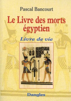 Le livre des morts égyptien - livre de vie