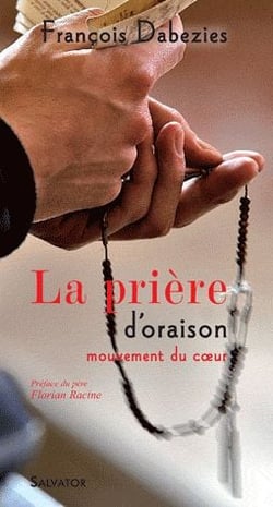 La prière d'oraison mouvement du coeur