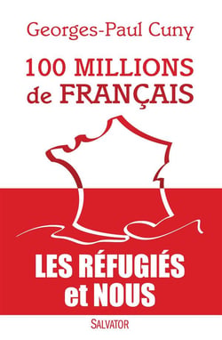 100 millions de français - les réfugiés et nous