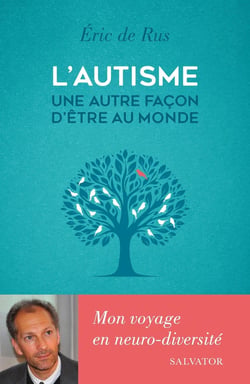 L'autisme, une autre façon d'être au monde : Mon voyage en neuro-diversité