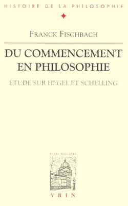 Du commencement en philosophie - étude sur Hegel et Schelling