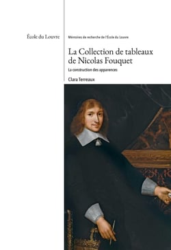 La collection de tableaux de Nicolas Fouquet : La contruction des apparences