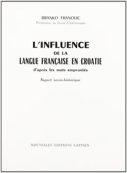 L'influence de la langue française en croatie d'après les mots empruntés - aspect socio-historique