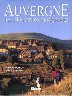 Auvergne : les plus belles randonnees