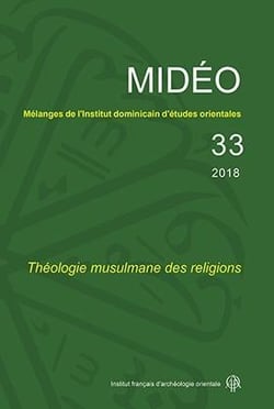 MIDEO Tome 33 : théologie musulmane des religions