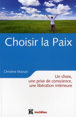 Choisir la paix - un choix, une prise de conscience, une libération intérieure