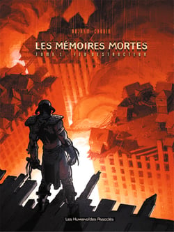 Les mémoires mortes t.1 - feu destructeur