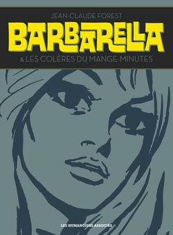 Barbarella - les colères du mange-minutes : intégrale