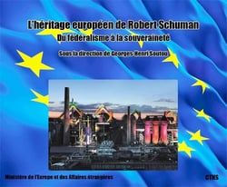 L'héritage européen de Robert Schuman - du fédéralisme à la souveraineté