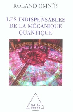 Les indispensables de la mécanique quantique
