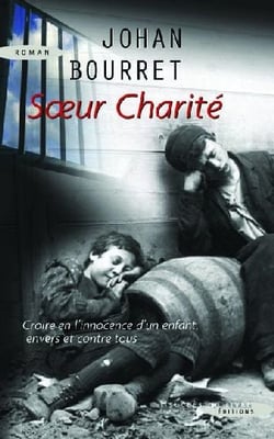 Soeur charité - croire en l'innocence d'un enfant envers et contre tous