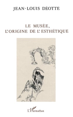 Le musée, l'origine de l'esthétique