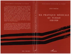 Ma pratique médicale au Tchad 1926-1928