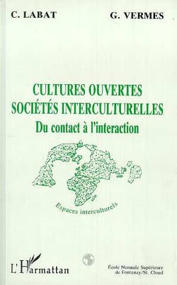 Colloque international organisé par l'Association pour la recherche interculturelle (ARIC) : 2. Cultures ouvertes, sociétés interculturelles. Du contact à l'interaction
