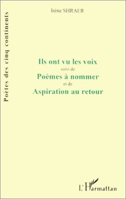 Ils ont vu les voix - poèmes à nommer - aspiration au retour