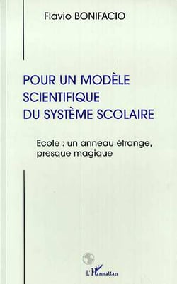 Pour un modele scientifique du systeme scolaire - ecole : un anneau etrange, presque magique