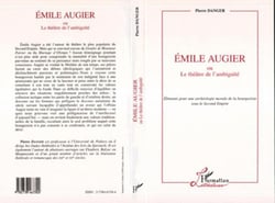 Emile augier ou le theatre de l'ambiguite - elements pour une archeologie morale de la bourgeoisie s