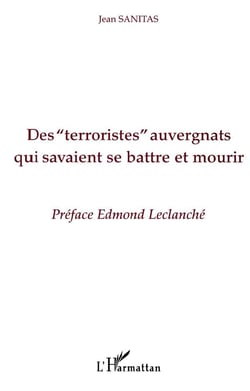 Des  Terroristes  auvergnats qui savaient se battre et mourir