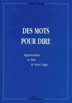 Des mots pour dire - apprendre à lire à tout âge