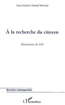 À la recherche du citoyen - histoire(s) de GO