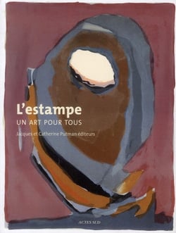 L'estampe, un art pour tous - Jacques et Catherine Putman éditeurs