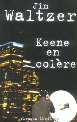 Keene en colère