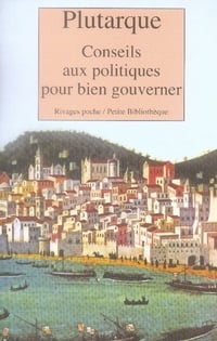 Conseils aux politiques pour bien gouverner