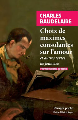 Choix de maximes consolantes sur l'amour et autres textes de jeunesse