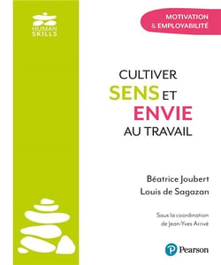 Cultiver sens et envie au travail : Motivation & employabilité