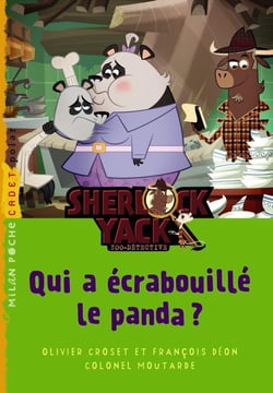 Sherlock Yack t.5 - qui a écrabouillé le panda ?