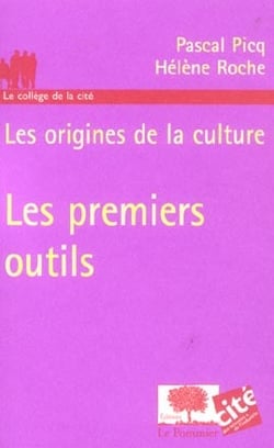 PREMIERS OUTILS : Les origines de la culture