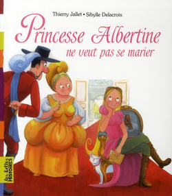 Princesse Albertine ne veut pas se marier
