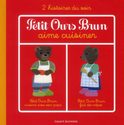 Petit ours brun aime cuisiner - 2 histoires du soir