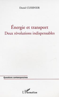Energie et transport - deux revolutions indispensables - la penurie d'energie: une chance pour la fr