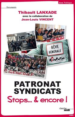 Patronat & syndicats - stops & encore !