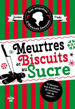 Les enquêtes d'Hannah Swensen Tome 6 : meurtres et biscuits au sucre