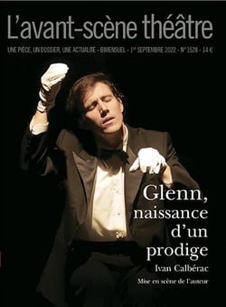 Revue L'Avant-scène théâtre n.1528 : Glenn, naissance d'un prodige