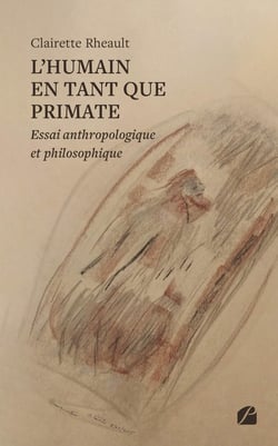 L'humain en tant que Primate : Essai anthropologique et philosophique