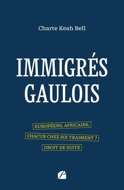 Immigrés gaulois : Européens, Africains, chacun chez soi vraiment ? Droit de suite