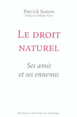 Le droit naturel : Ses amis et ses ennemis