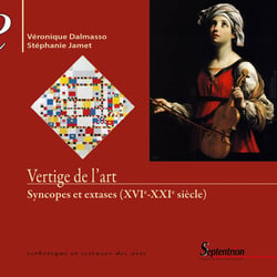 Vertige de l'art : syncopes et extases (XVIe - XXIe siècles)