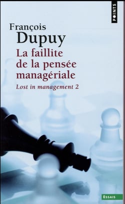 Lost in management Tome 2 - la faillite de la pensée managériale