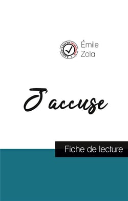 J'accuse de Emile Zola (fiche de lecture et analyse complète de l'oeuvre)