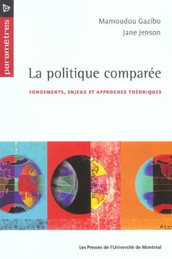 La politique comparée - fondements, enjeux et approches théoriques