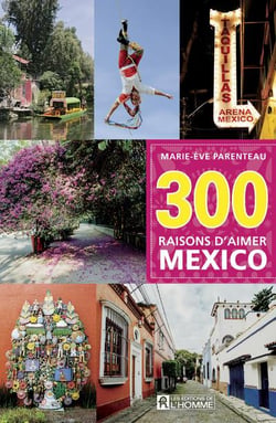 300 raisons d'aimer Mexico (édition 2020)