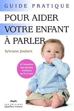 Guide Pratique Pour Aider Votre Enfant A Parler