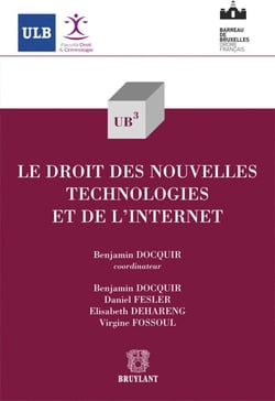 Le droit des nouvelles technologies et de l'internet
